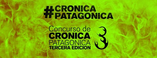 Tercera Edición del Concurso de Crónica Patagónica
