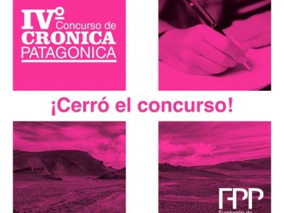 Cerró el plazo de presentaciones del IV Concurso de Crónica Patagónica